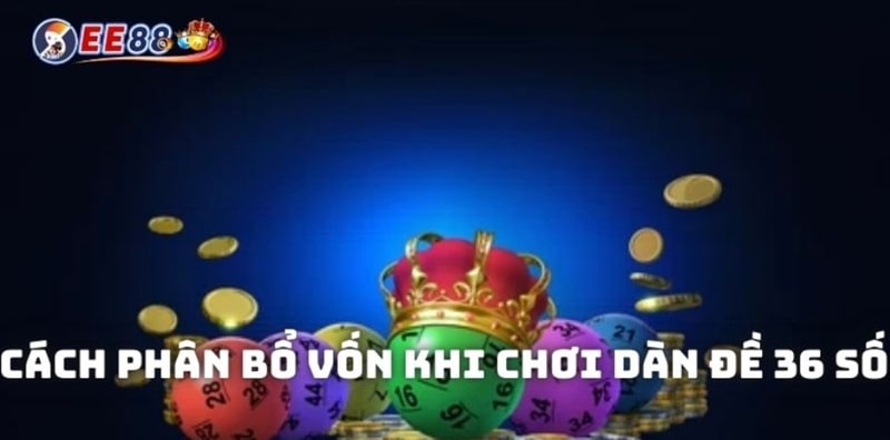 Chiến Lược Bắt Dàn Đề 10 Số Bất Bại Để Thắng Lớn Tại EE88 4 Phân bổ vốn hợp lý là yếu tố quan trọng để duy trì chiến lược lâu dài