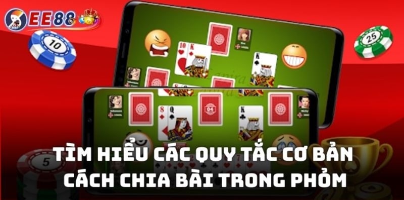 Hướng Dẫn Chơi Phỏm Chi Tiết Và Cách Thắng Tiền Tại EE88 3 Tìm hiểu các quy tắc cơ bản và cách chia bài trong phỏm